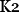 K2